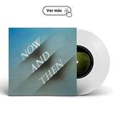 Now and Then Vinil
