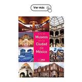 guía de museos en la Ciudad de México